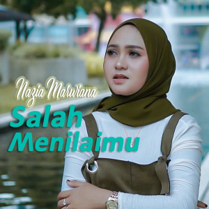 Dengarkan Salah Menilaimu lagu dari Nazia Marwiana dengan lirik