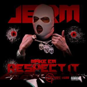 Album Make Em Respect It from Jerm