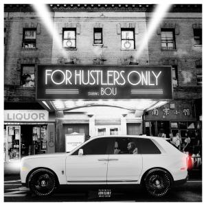Bou的專輯For Hustlers Only (Explicit)