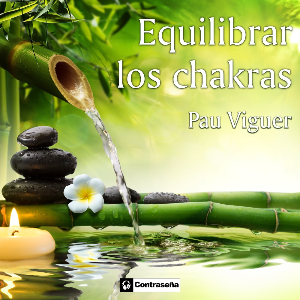 Equilibrar los Chakras