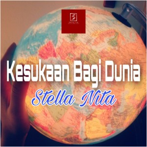 Listen to Kesukaan Bagi Dunia song with lyrics from Stella Nita