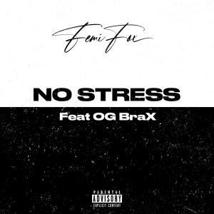 OG BraX的專輯No Stress (feat. OG BraX) (Explicit)