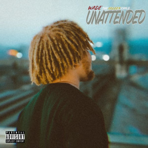 WADE的專輯Unattended (Explicit)