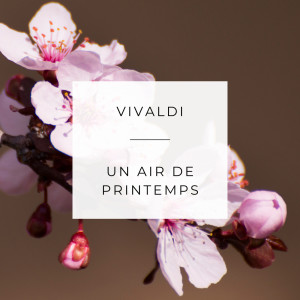 Various Artists的專輯Vivaldi: Un air de printemps