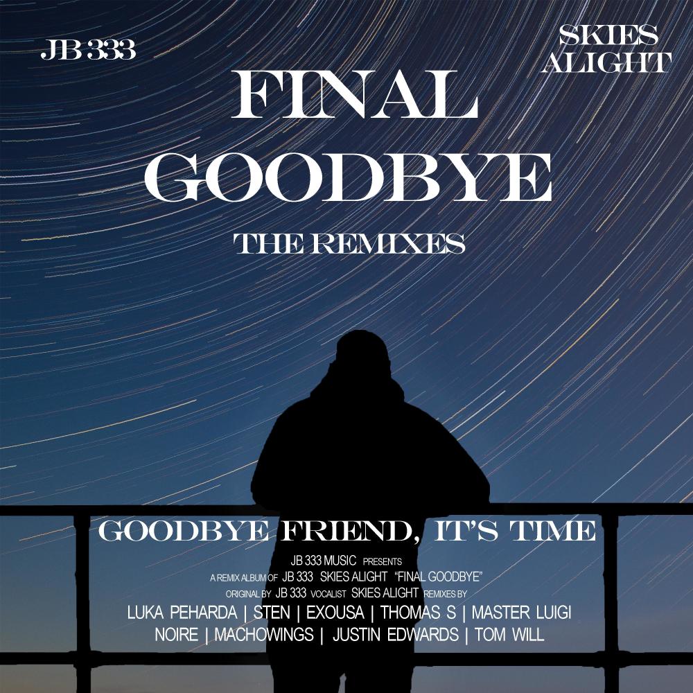 Final Goodbye (feat. Skies Alight) (Tom Will Remix)