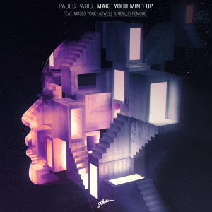 Axwell的專輯Make Your Mind Up (Axwell & NEW_ID Remode)