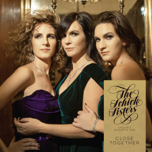 Album Close Together from The Schick Sisters