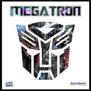 ดาวน์โหลดและฟังเพลง Megatron (Explicit) พร้อมเนื้อเพลงจาก Young Vader