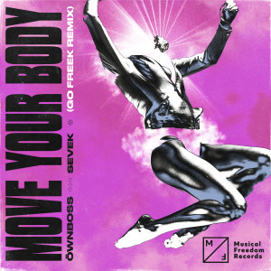 Öwnboss的專輯Move Your Body (Go Freek Remix)