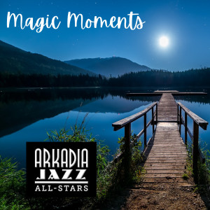 Arkadia Jazz All-Stars的專輯Magic Moments