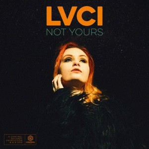 ดาวน์โหลดและฟังเพลง Not Yours พร้อมเนื้อเพลงจาก LVCI