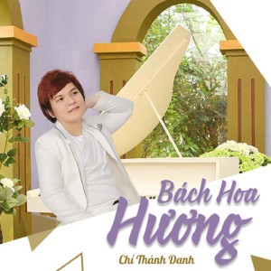 收听Chí Thành Danh的Bách Hoa Hương歌词歌曲