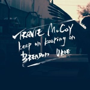 收聽Travie McCoy的Keep On Keeping On (feat. Brendon Urie)歌詞歌曲