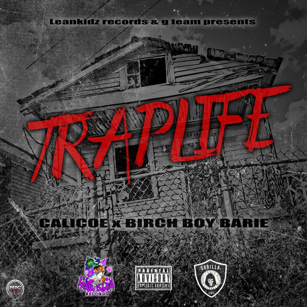Traplife(feat. Birch Boy Barie) (Explicit)