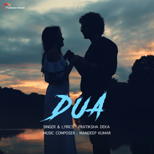 收听Pratiksha Deka的Dua歌词歌曲