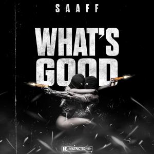 Saaff的專輯What's Good (Explicit)