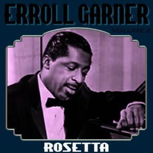 Errol Garner的專輯Rosetta Vol 2