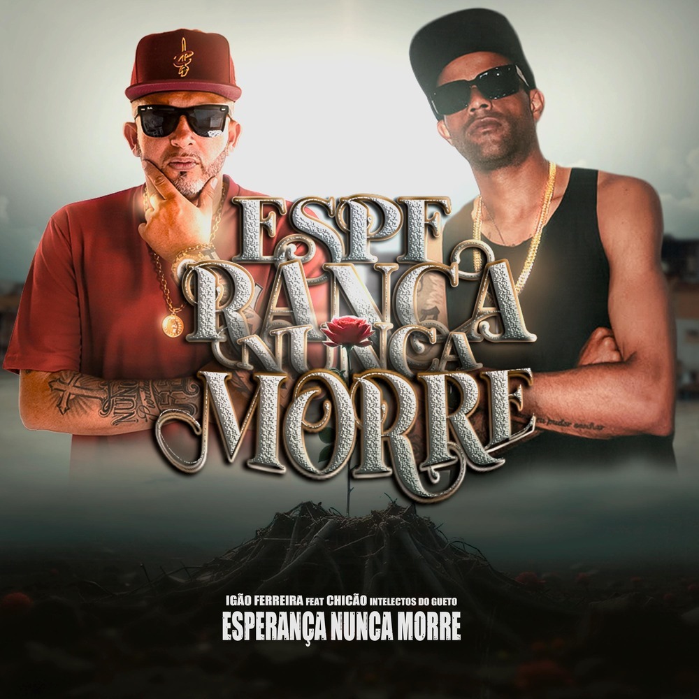 Esperança Nunca Morre (Explicit)