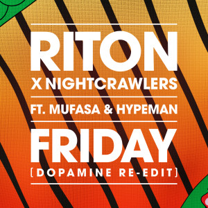 ดาวน์โหลดและฟังเพลง Friday (Dopamine Re-Edit) พร้อมเนื้อเพลงจาก Riton