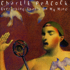 收聽Charlie Peacock的Interview With Charlie Peacock歌詞歌曲