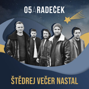 Listen to Štedrej večer nastal song with lyrics from O5 & Radecek