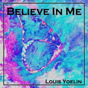 Album Believe In Me from Louis Yoelin