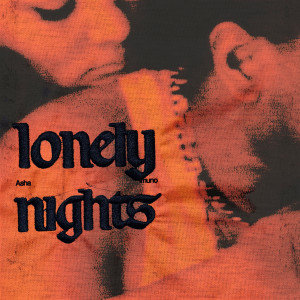 ดาวน์โหลดและฟังเพลง Lonely Nights พร้อมเนื้อเพลงจาก Asha Imuno