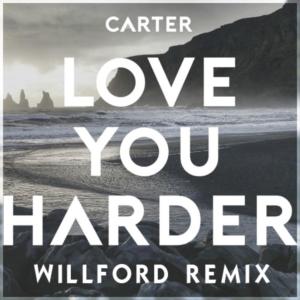 Album Love You Harder (Willford Remix) from Willford