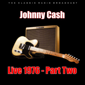 Johnny Cash的專輯Live 1976 - Part Two
