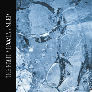 Valor的專輯The Fight / Frozen / Sleep