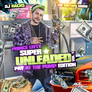 Prince Lefty的專輯Super Unleaded (Pay At The Pump Edition): Vol. 1 (Explicit)