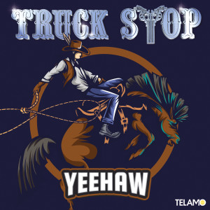 Truck Stop的專輯Yeehaw