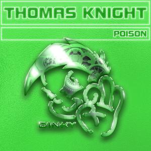 收聽Thomas Knight的Poison (Club Mix)歌詞歌曲