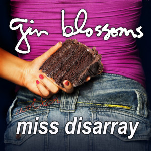 Gin Blossoms的專輯Miss Disarray