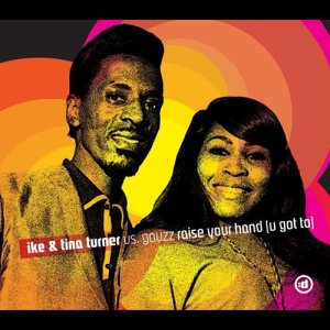ดาวน์โหลดและฟังเพลง Raise Your Hand (U Got To) [Push the Tempo Mix] (Push the Tempo Mix) พร้อมเนื้อเพลงจาก Ike & Tina Turner