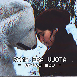 Listen to Roma era vuota song with lyrics from Erica Mou