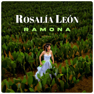 อัลบัม Ramona ศิลปิน Rosalia León