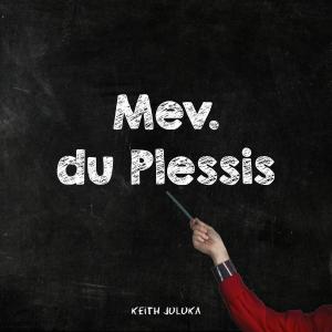 收聽Keith Juluka的Mev. du Plessis歌詞歌曲