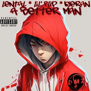 Album A Better Man (feat. Lil' Flip & KiERAN) (Explicit) oleh Lental