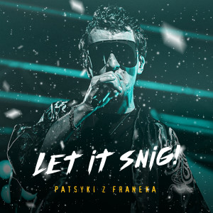 Dengarkan Let It Snig lagu dari PATSYKI Z FRANEKA dengan lirik