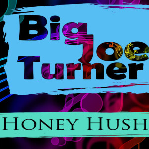 ดาวน์โหลดและฟังเพลง When The Sun Goes Down (Live) พร้อมเนื้อเพลงจาก Big Joe Turner