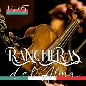 Album Rancheras Del Alma, Vol.5 from Various