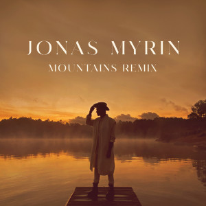 Jonas Myrin的專輯Mountains (Remix)