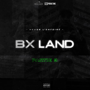 Heuss L'enfoiré的專輯BX Land, Pt. 3 (Explicit)