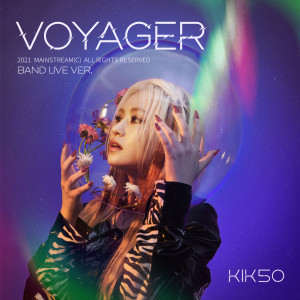 Listen to Voyager (BAND LIVE ver.) song with lyrics from Kik5o