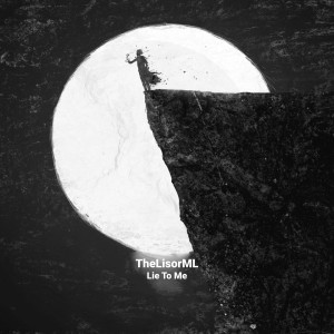 Listen to Lie To Me song with lyrics from TheLisorML