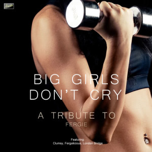 ดาวน์โหลดและฟังเพลง Big Girls Don't Cry พร้อมเนื้อเพลงจาก Ameritz Tribute Club