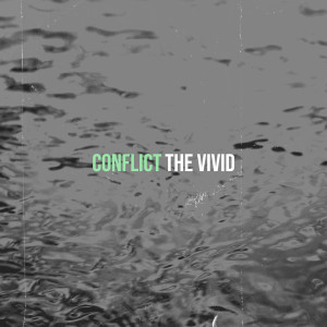 The Vivid的专辑Conflict