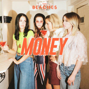 收聽The Beaches的Money歌詞歌曲