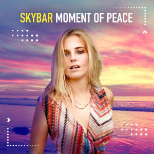 ดาวน์โหลดและฟังเพลง Moment of Peace พร้อมเนื้อเพลงจาก Skybar